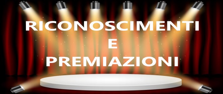 Riconoscimenti e Premiazioni